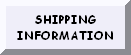 CLICK HERE FOR SHIPPING INFORMATION