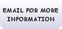 email for more information