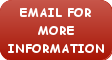email for more information