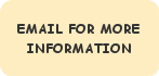 email for more information